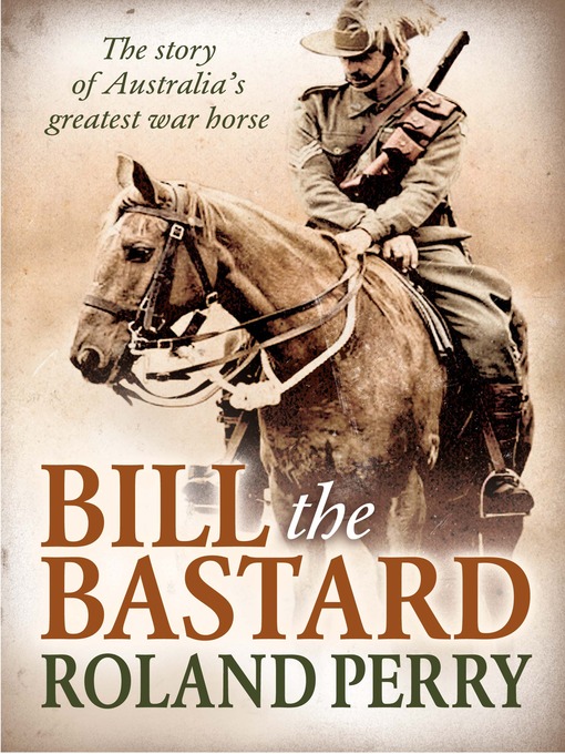 Title details for Bill the Bastard by Roland Perry - Available